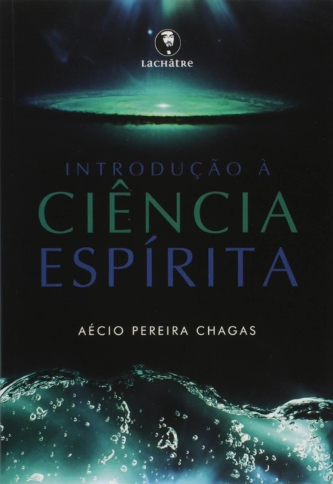 INTRODUÇÃO E CIENCIA ESPIRITA - LACHATRE