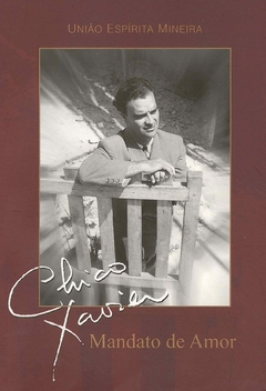 CHICO XAVIER MANDATO DE AMOR - AUTORES DIVERS