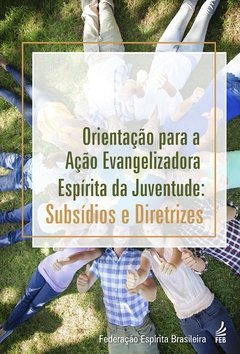 ORIENTACAO PARA A AÇÃO EVANG.ESP.JUVENTUDE