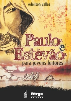 PAULO E ESTEVAO PARA JOVENS LEITORES