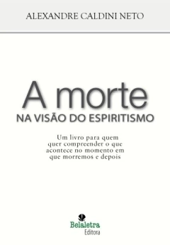 MORTE NA VISÃO DO ESPIRITISMO, A