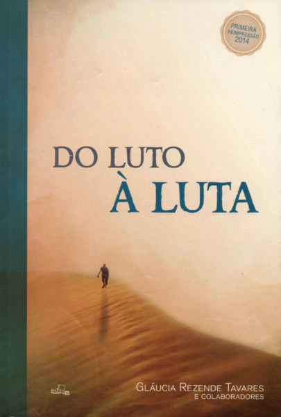 DO LUTO À LUTA