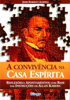 CONVIVENCIA NA CASA ESPIRITA, A