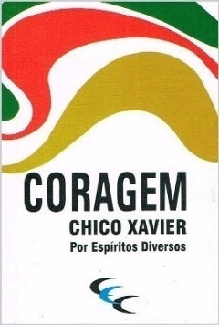 CORAGEM BOLSO - FRANCISCO CANDIDO XAVIER