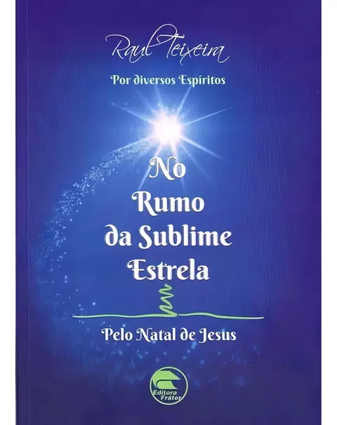 NO RUMO DA SUBLIME ESTRELA - RAUL TEIXEIRA