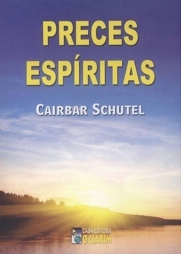 PRECES ESPIRITAS-CAIBAR SCHUTEL - CAIBAR SCHU