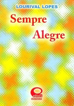 SEMPRE ALEGRE - LOURIVAL LOPES