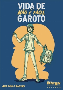 VIDA DE GAROTO NÃO É FÁCIL - ANA PAULA RIBEIRO