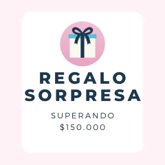 Regalo SORPRESA superando $150.000. - REGALO