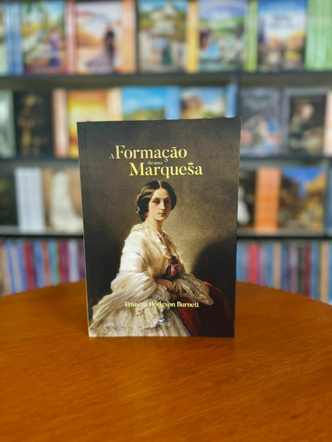 A Formação de Uma Marquesa