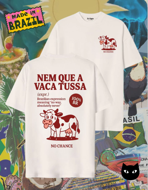 Camiseta Nem que a Vaca Tussa - comprar online