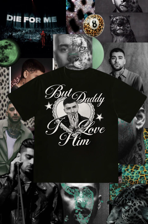 Camiseta Zayn But Daddy I Love Him
