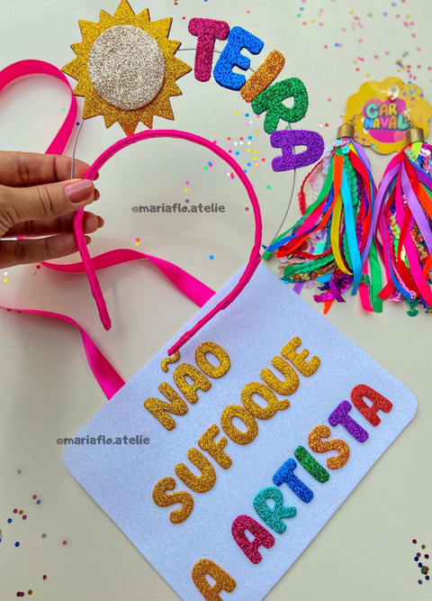 Kit NÃO SUFOQUE A ARTISTA (tiara + plaquinha)