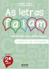 As letras falam - Metodologia para alfabetização - comprar online
