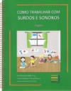 Como trabalhar com surdos e sonoros - Jogos - comprar online