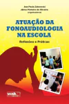 Atuação da Fonoaudiologia na Escola