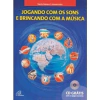 Jogando com os sons e brincando com a música - comprar online