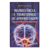 Neurociência e transtornos de aprendizagem - comprar online
