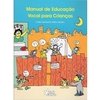 Manual de educação vocal para crianças