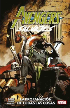 Avengers Salvajes Vol. 5: La Profanación de Todas las Cosas