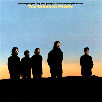 The Common People – Of The People / By The People / For The People From The Common People