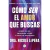 COMO SER EL AMOR QUE BUSCAS