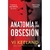 ANATOMIA DE UNA OBSESION