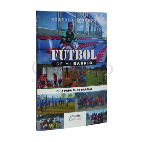 Fútbol de mi barrio. Guía para el DT barrial