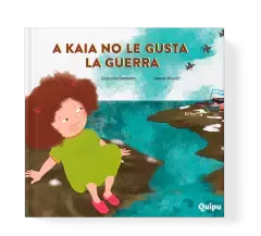 A Kaia no le gusta la guerra