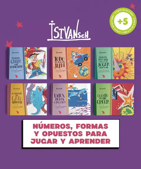 Serie Istvansch: Números, formas y opuestos para jugar y aprender