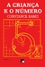 A CRIANÇA E O NÚMERO - CONSTANCE KAMII - PAPIRUS EDITORA