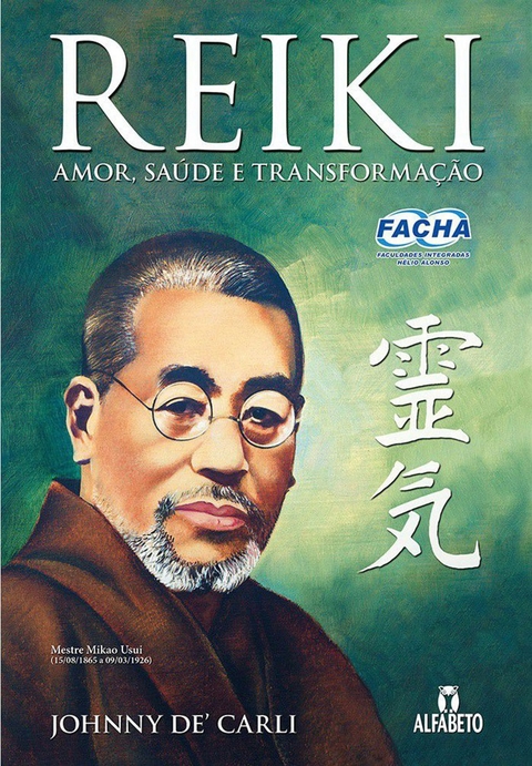 REIKI - AMOR, SAÚDE E TRANSFORMAÇÃO - JOHNNY DE CARLI - ALFABETO