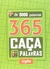 365 CAÇA PALAVRAS - INGLÊS - PÉ DA LETRA