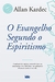 O EVANGELHO SEGUNDO O ESPIRITÍSMO - NOVA EDIÇÃO - ALLAN KARDEC - IDE EDITORA