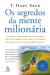 OS SEGREDOS DA MENTE MILIONÁRIA (POCKET) - T. HARV EKER - SEXTANTE