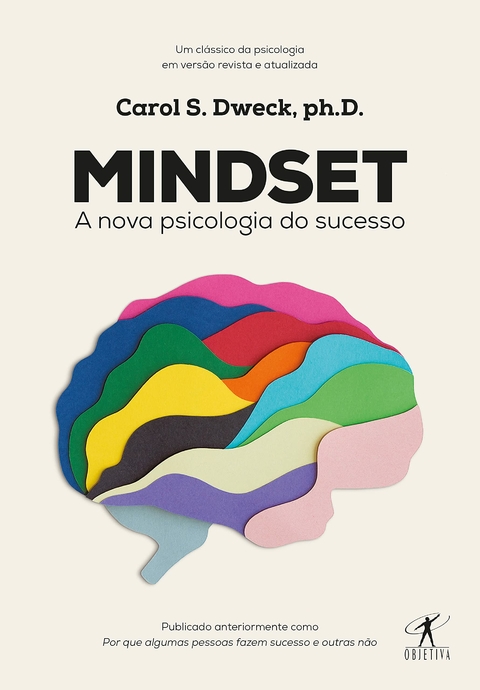 MINDSET - A NOVA PSICOLOGIA DO SUCESSO - CAROL DWECK - OBJETIVA