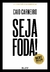 SEJA FODA! - CAIO CARNEIRO - BUZZ