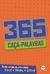 365 CAÇA PALAVRAS - VOL. 02 - CIRANDA CULTURAL