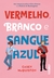 VERMELHO, BRANCO E SANGUE AZUL - CASEY MCQUISTON - SEGUINTE