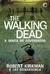 THE WALKING DEAD - VOL. 03 - PARTE UM - A QUEDA DO GOVERNADOR - ROBERT KIRKMAN - GALERA