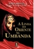 A LINHA DO ORIENTE NA UMBANDA - LURDES DE CAMPOS VIEIRA - MADRAS