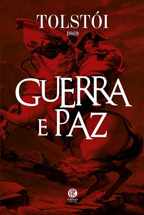GUERRA E PAZ - LEON TOLSTÓI - GARNIER