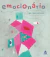 EMOCIONÁRIO - DIGA O QUE VOCÊ SENTE - CRISTINA NÚÑES PEREIRA - SEXTANTE