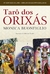 TARÔ DOS ORIXAS - MONICA BUONFIGLIO - ALFABETO