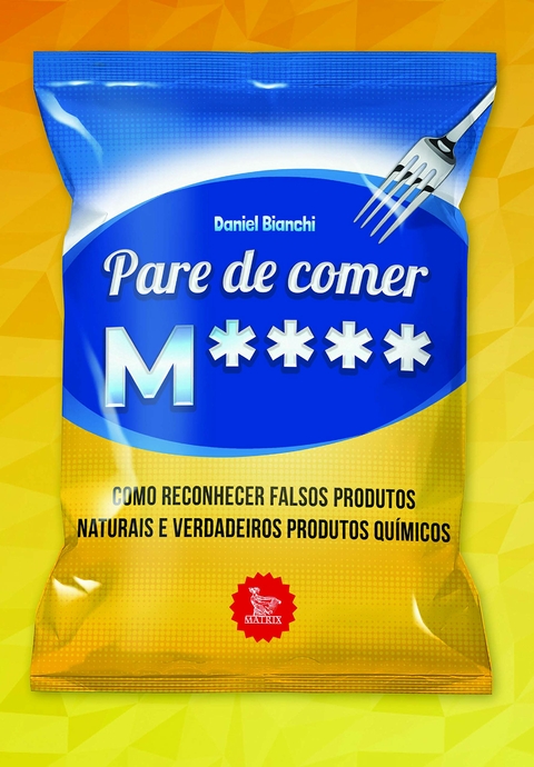 PARE DE COMER MXXXX - DANIEL BIANCHI - MATRIX