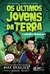 OS ÚLTIMOS JOVENS DA TERRA - VOL. 1 - 4 CONTRA O APOCALIPSE - MAX BRALLIER - FARO EDITORIAL