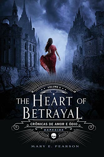 CRÔNICAS DE AMOR E ÓDIO - VOL. 02 - THE HEART OF BETRAYAL - DARKSIDE