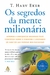 OS SEGREDOS DA MENTE MILIONÁRIA - T. HARV EKER - SEXTANTE