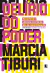 DELÍRIO DO PODER - PSICOPODER E LOUCURA COLETIVA - MÁRCIA TIBURI - RECORD