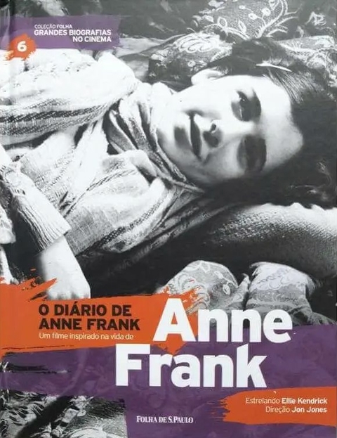 COLEÇÃO FOLHA - GRANDES BIOGRAFIAS NO CINEMA - VOL. 06 - O DIÁRIO DE ANNE FRANK - FOLHA DE SÃO PAULO